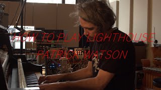 How to play Lighthouse (Tutorial by Patrick Watson)