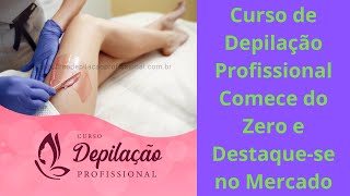 Curso de Depilação Profissional Comece do Zero e Destaque se no Mercado