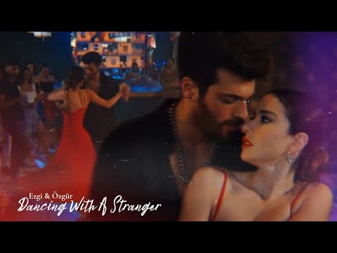 Ezgi & Özgür | Dancing With A Stranger