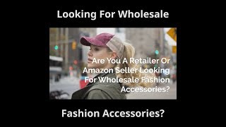 WHOLESALE FASHION ACCESSORIES