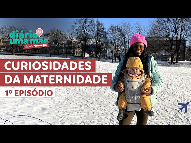 CURIOSIDADES SOBRE MATERNIDADE NA NORUEGA | 1º EPISÓDIO DIÁRIO DE UMA MÃE NA NORUEGA