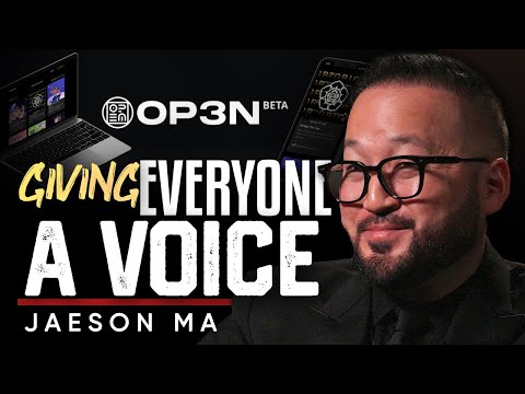 🔥 Op3n: How We Are Giving Everyone a Voice - Jaeson Ma