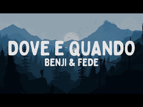 Benji & Fede - Dove e quando (Testo/Lyrics)