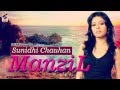 Manzil Sunidhi Chouhan Khwaab Manzil Kareeb Si Par Maade Naseeb Si Heart Touching Song 2016