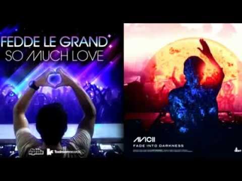 So Much Love Into Darkness   Avicii Vs  Fedde LeGrand