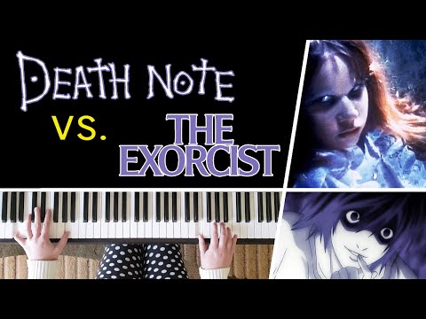 Death Note VS. The Exorcist MASH UP || PIANO COVER