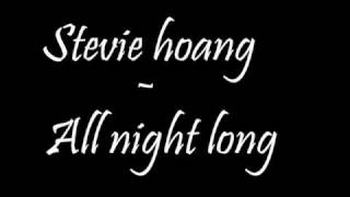 Stevie Hoang - All night long