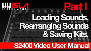 Video thumbnail for Pt.1  - Loading Sounds, Rearranging Sounds & Saving Kits - Isla Instruments S2400 Video Manual by Isla Instruments