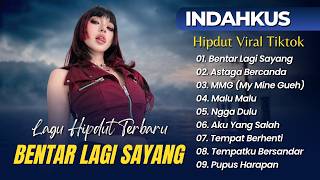 Download lagu INDAHKUS - BENTAR LAGI SAYANG - ASTAGA BERCANDA MY MINE GUEH || HIPDUT VIRAL TIKTOK 2026 mp3