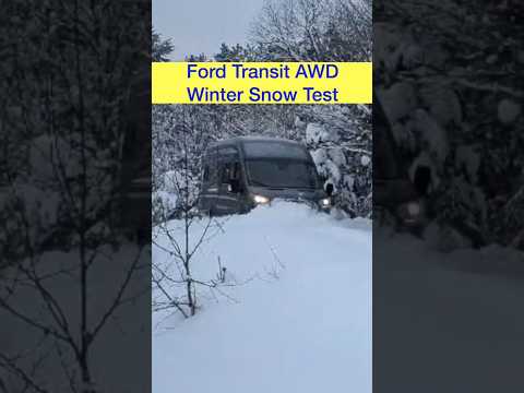 Ford Transit AWD Winter Snow Test #fordtransitvanlife #offroading #vanlife