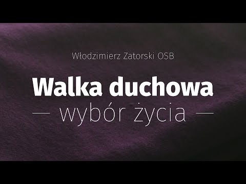 Walka duchowa – wybór życia