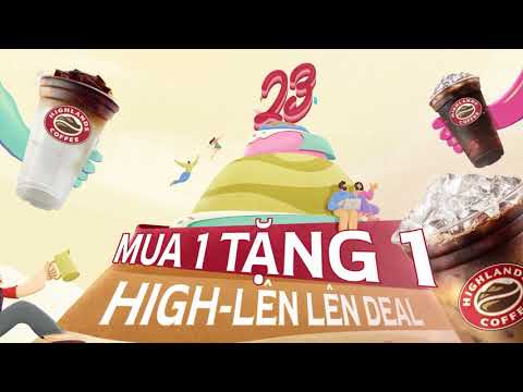 CAFÉ HIGHLANDS || HIGH-LÊN LÊN DEAL - SINH NHẬT 23 TUỔI