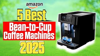5 Best Bean-to-Cup Coffee Machines in 2025 – Top Picks for Perfect Coffee