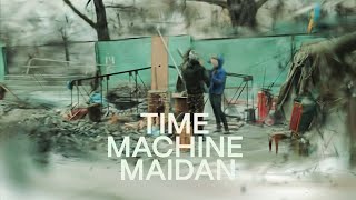Time Machine Maidan | industrial teaser