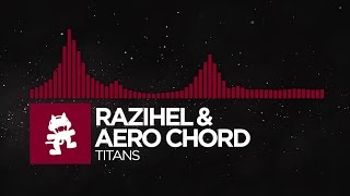 [Trap] - Razihel &amp; Aero Chord - Titans [Monstercat Release]