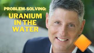 How To Remove Uranium from Well Water