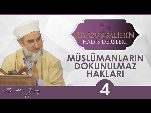 138) MÜSLÜMANLARIN DOKUNULMAZ HAKLARI - [4] / (234. Hadis-i Şerif)