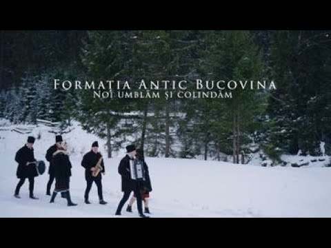 Formația Antic Bucovina-Noi umblam și colindam