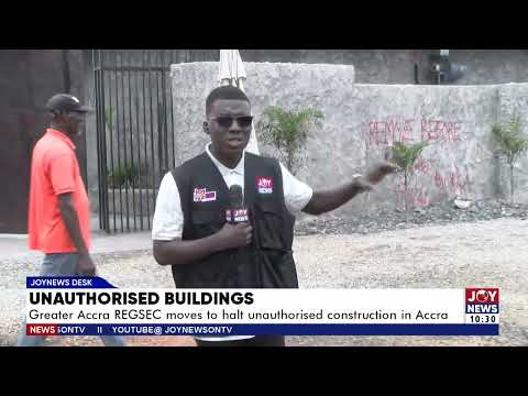 Unauthorised Buildings: Greater Accra REGSEC moves to halt unauthorised construction in Accra