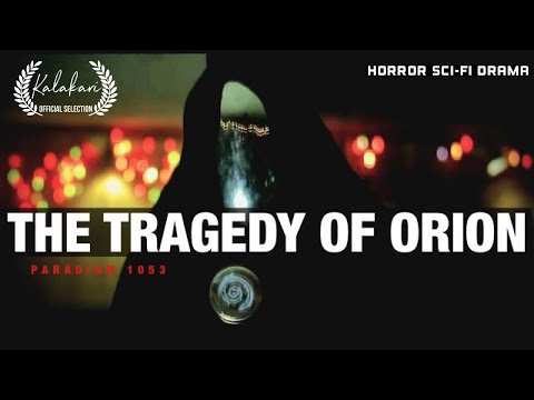 Paradigm 1053: The Tragedy of Orion | Horror Sci-Fi Film (2023)