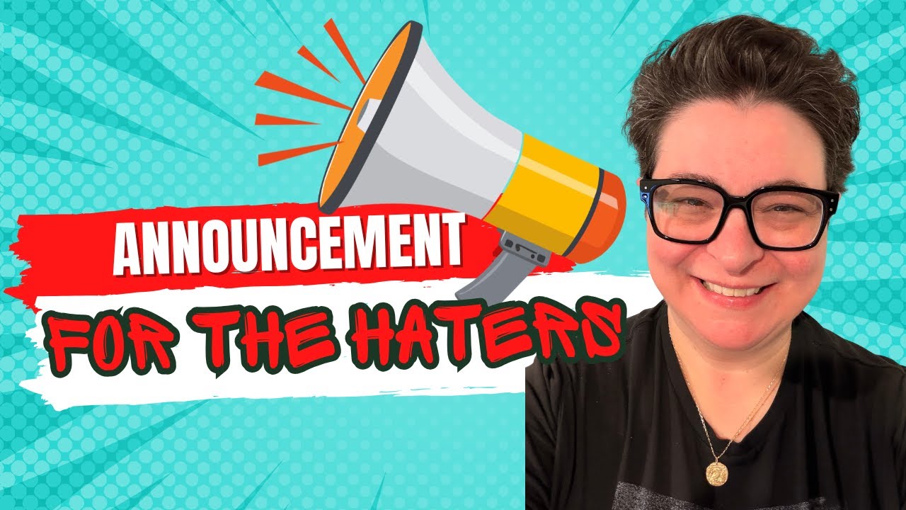 ANNOUNCEMENT FOR ALL THE HATERS