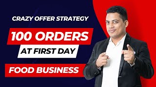 CRAZY Marketing: Get More Than 100 Orders Per Day | Food Business | Hindi | Abhinav Saxena | 2024