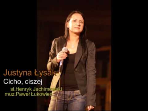 Justyna Łysak - Cicho, ciszej
