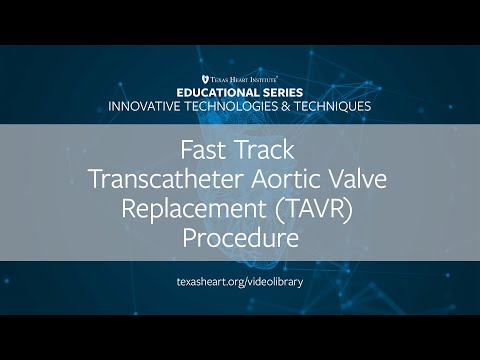 Episode 15 | Fast Track Transcatheter Aortic Valve Replacement (TAVR) Procedure