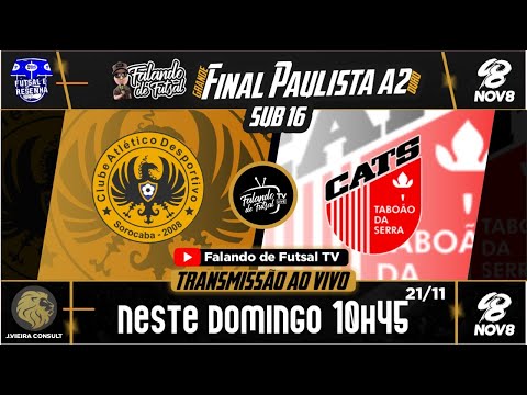 DESPORTIVO X CATS - TABOÃO - SUB 16 (PAULISTÃO 2021 A2) - FALANDO DE FUTSAL