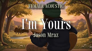 Download lagu I'M YOURS – Jason Mraz (Female Version) | Acoustic Lyrics Cover by SOLOSONA mp3