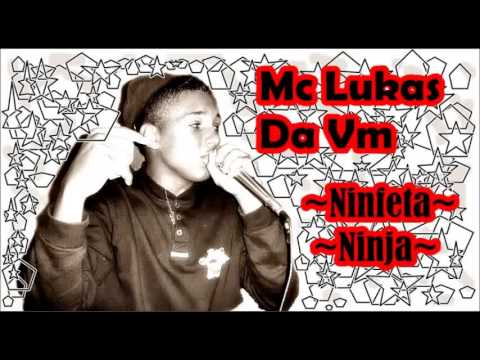 MC LUKAS DA VM - NINFETA NINJA [[ DJ LIIPE ]] LANÇAMENTO PESADO