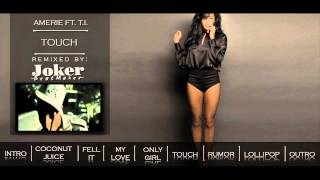 6. Amerie ft. T.I. - Touch (project RMX 10')