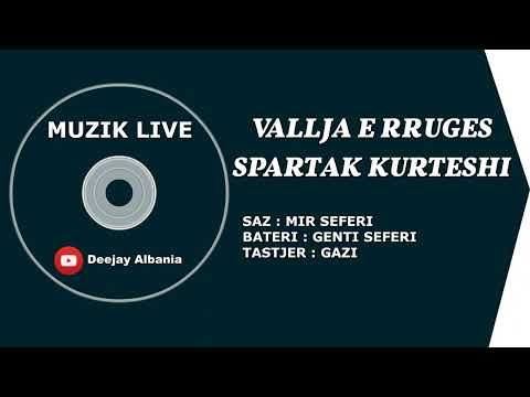 Vallja e Rruges , Spartak Kurteshi (Live Nikel)