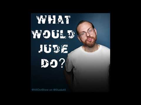 What Would Jude Do? | @AllOutShow 12/18/2018