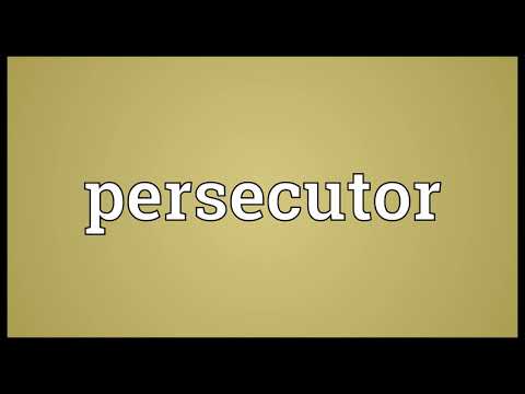 Persecutor Meaning