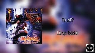 Limp Bizkit - Trust? (Clean Version)