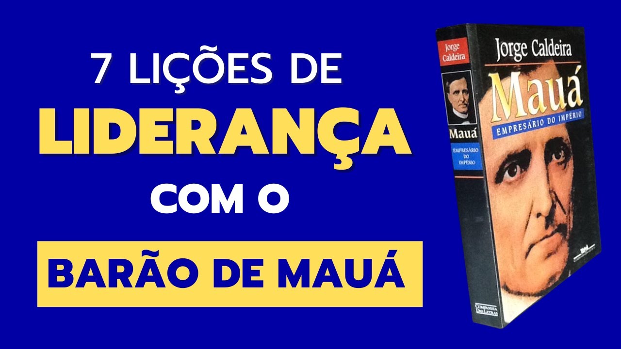7 Lições de Liderança com o Barão de Mauá (Que Ainda São Atuais!)