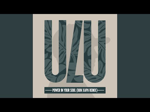 Power In Your Soul (Bun Xapa Remix)