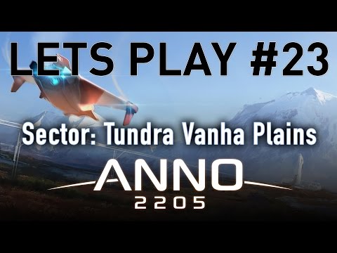 ANNO 2205 - Tundra DLC - Lets Play #23 - The ANNO Expert