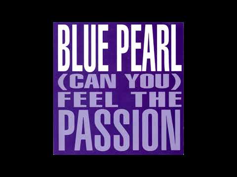 Blue Pearl - "(Can You) Feel the Passion (House Mix)"