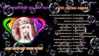 CƯỚI CHÍNH REMIX  -  TOP NHỮNG BÀI NHẠC REMIX HOT TREND TIKTOK 2025 | NHẠC REMIX HAY NHẤT 2025