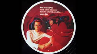 Paul Van Dyk Feat. Saint Etienne - Tell Me Why (The Riddle) (Vandit Mix) (1999)