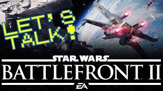 Let's Talk: Star Wars Battlefront II - Starfighter Assault