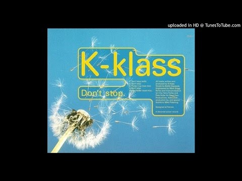 K-Klass - Don't Stop (Original Version/Evolution Klub Mix/Farley Heller Vocal Mix)
