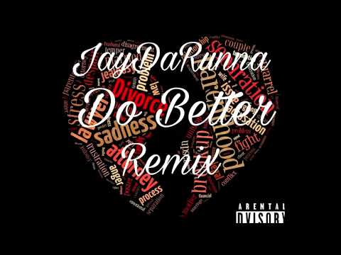 JayDaRunna - Do Better Remix