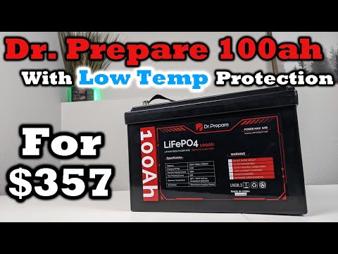 NEW Dr. Prepare 100AH LiFePO4 Battery - With Low Temp Protection! EXCELLENT BUY!