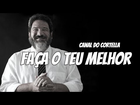 , title : 'Mario Sergio Cortella - Faça o Teu Melhor'