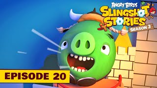 Angry Birds Slingshot Stories S3 | Bring the House Down Ep.20