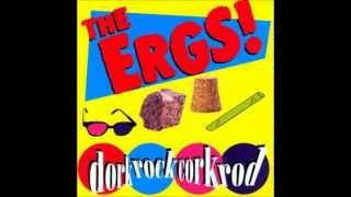 The Ergs! - dorkrockcorkrod