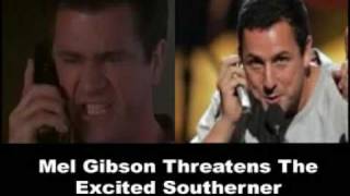 Mel Gibson Threatens The Excited Southerner